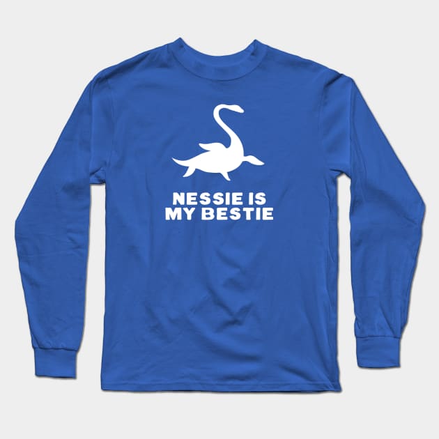 Nessie is my bestie Long Sleeve T-Shirt by NinthStreetShirts